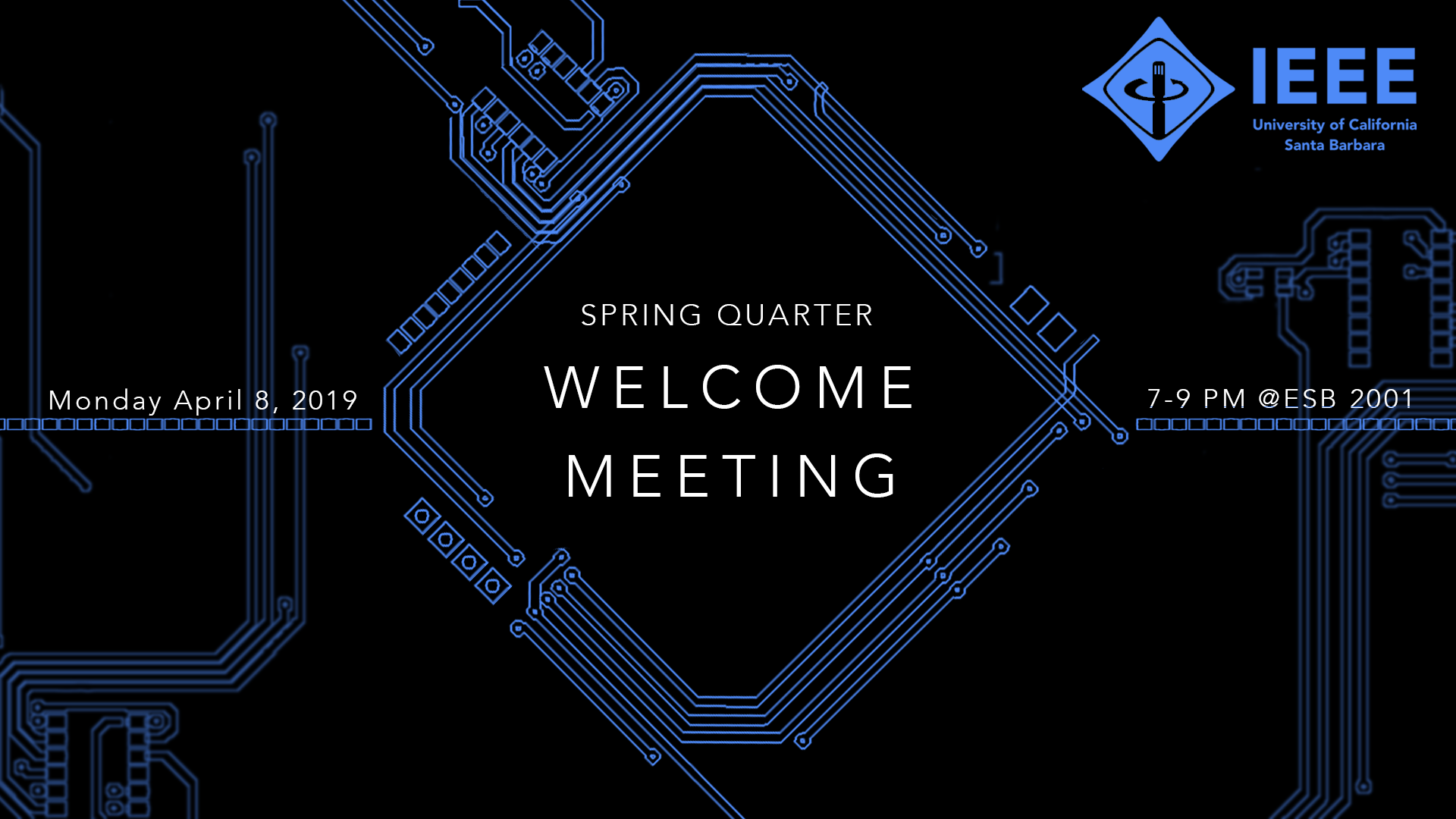 Spring Quarter First General Meeting UCSB IEEE