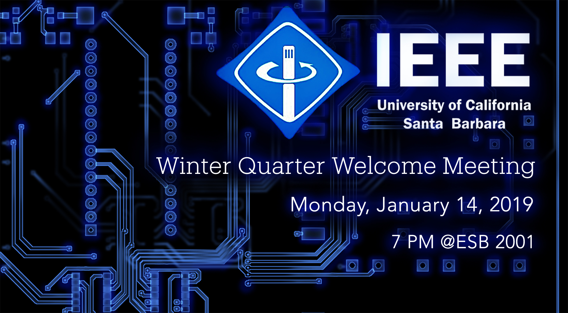Winter Quarter First General Meeting UCSB IEEE